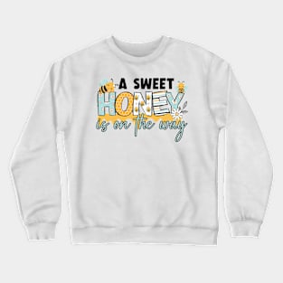 A sweet honey is on the way-Buzzing with Love: Newborn Bee Pun Gift Crewneck Sweatshirt